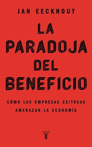 LA PARADOJA DEL BENEFICIO | 9788430625321 | EECKHOUT, JAN