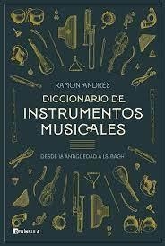 DICCIONARIO DE INSTRUMENTOS MUSICALES | 9788411001120 | ANDRÉS, RAMON