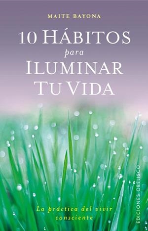 10 HÁBITOS PARA ILUMINAR TU VIDA | 9788491111542 | GARCÍA BAYONA, MAITE