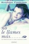 NO LE LLAMES MÁS? **** 2A MA **** | 9788479534233 | FINDLING, RHONDA
