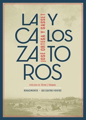 LA CAZA Y LOS TOROS | 9788419231833 | ORTEGA Y GASSET, JOSÉ