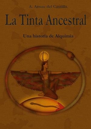 LA TINTA ANCESTRAL | 9788411231435 | ARNAU DEL CASTILLO, ANTONIO