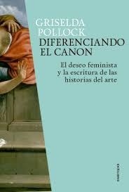 DIFERENCIANDO EL CANON | 9788412083286 | POLLOCK, GRISELDA