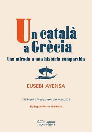 UN CATALÀ A GRÈCIA | 9788413034119 | AYENSA PRAT, EUSEBI