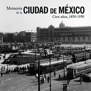 MEMORIA DE LA CIUDAD DE MEXICO | 9789680300365 | AA. VV.