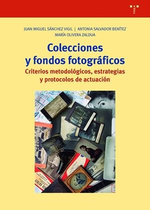 COLECCIONES Y FONDOS FOTOGRÁFICOS | 9788419525130 | SÁNCHEZ VIGIL, JUAN MIGUEL/SALVADOR BENÍTEZ, ANTONIA/OLIVERA ZALDUA, MARÍA