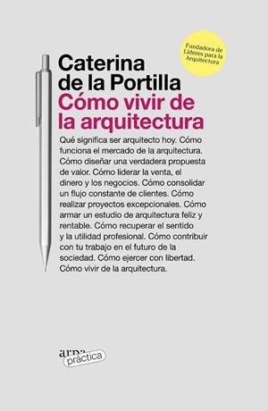 CÓMO VIVIR DE LA ARQUITECTURA | 9788419662019 | DE LA PORTILLA, CATERINA