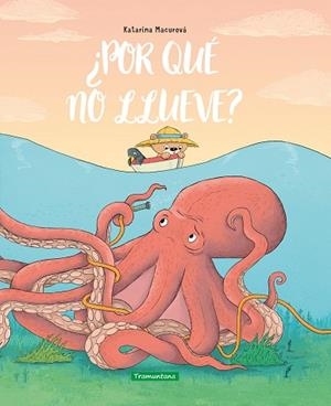 ¿POR QUÉ NO LLUEVE? | 9788418520419 | MACUROVÁ, KATARÍNA