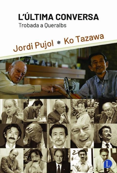 L´ÚLTIMA CONVERSA. TROBADA A QUERALBS | 9788412370362 | PUJOL, JORDI/TAWAZA, KO