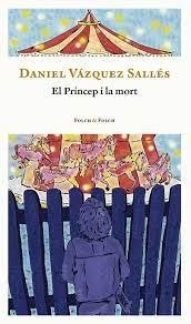 EL PRINCIPE Y LA MUERTE | 9788419563095 | VÁZQUEZ SALLÉS, DANI