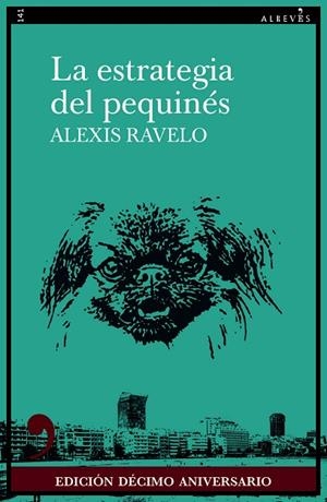 LA ESTRATEGIA DEL PEQUINÉS (10º ANIVERSARIO) | 9788418584961 | RAVELO, ALEXIS