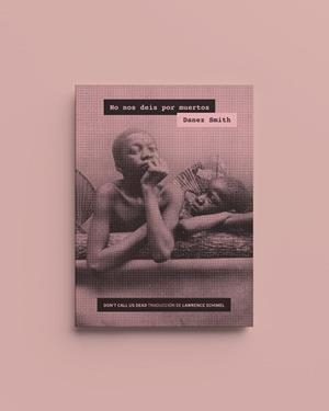 NO NOS DEIS POR MUERTOS | 9788412470840 | SMITH, DANEZ
