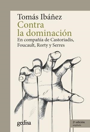 CONTRA LA DOMINACIÓN | 9788417690748 | IBÁNEZ GRACIA, TOMÁS