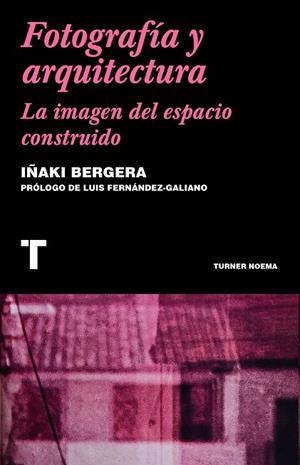 FOTOGRAFÍA Y ARQUITECTURA | 9788418895876 | BERGERA, IÑAKI