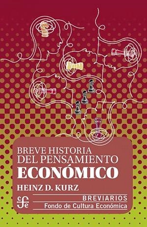 BREVE HISTORIA DEL PENSAMIENTO ECONÓMICO | 9786071674586 | KURZ, HEINZ D.