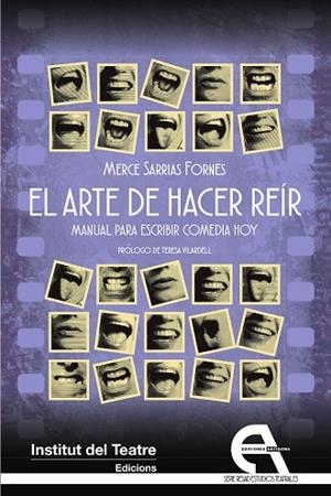 EL ARTE DE HACER REÍR. MANUAL PARA ESCRIBIR COMEDIA HOY | 9788418119552 | SARRIAS FORNÉS, MERCÈ