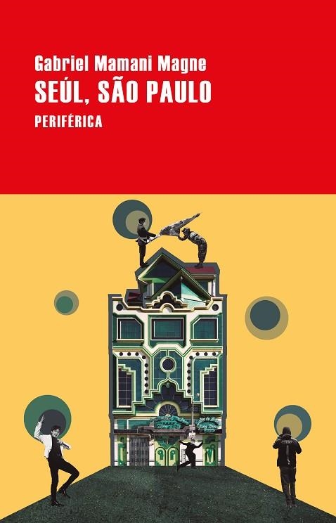 SEÚL, SÃO PAULO | 9788418838736 | MAMANI MAGNE, GABRIEL