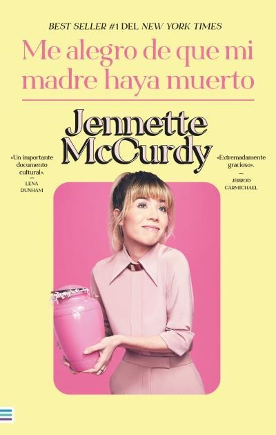 ME ALEGRO DE QUE MI MADRE HAYA MUERTO  | 9788492917143 | MCCURDY, JENNETTE 
