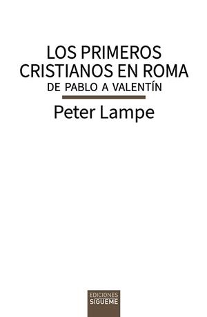 LOS PRIMEROS CRISTIANOS EN ROMA | 9788430121502 | LAMPE, PETER