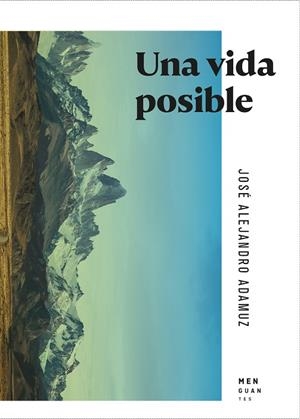 UNA VIDA POSIBLE | 9788412433951 | ADAMUZ, JOSÉ ALEJANDRO