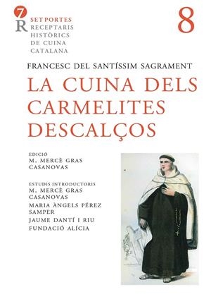 LA CUINA DELS CARMELITES DESCALÇOS | 9788472269170 | ANÒNIM (FRANCESC DEL SANTISSIM SACRAMENT)