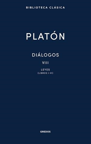 DIÁLOGOS VIII. LEYES (LIBROS I-VI) | 9788424940027 | PLATÓN