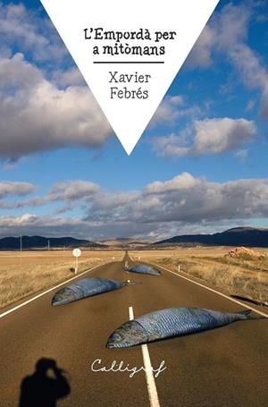 L’EMPORDÀ PER A MITÒMANS | 9788412526790 | FEBRÉS VERDÚ, XAVIER