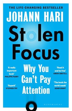 STOLEN FOCUS: WHY YOU CAN'T PAY ATTENTION | 9781526620217