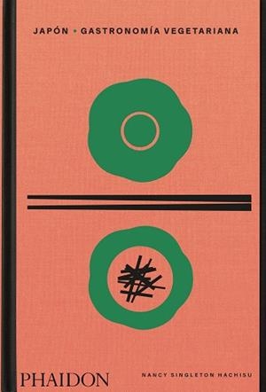 ESP JAPÓN GASTRONOMÍA VEGETARIANA | 9781838666682 | SINGLETON HACHISU, NANCY