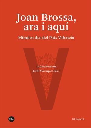 JOAN BROSSA, ARA I AQUÍ | 9788491689287 | VARIOS AUTORES