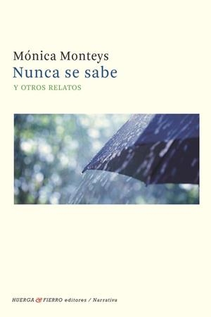 NUNCA SE SABE | 9788412609783 | MONICA MONTEYS