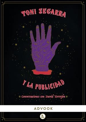 TONI SEGARRA Y LA PUBLICIDAD | 9788412460605 | SEGARRA, TONI/TORREJÓN, DAVID