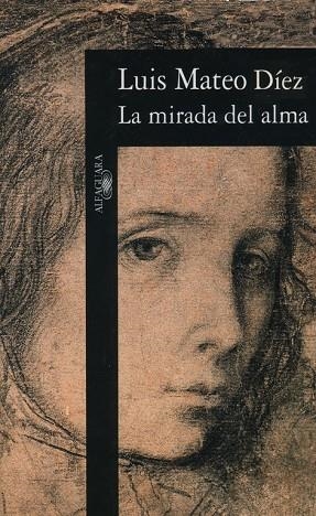 MIRADA DEL ALMA | 9788420482361 | MATEO DÍEZ, LUÍS