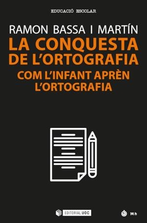 LA CONQUESTA DE L'ORTOGRAFIA | 9788491809654 | BASSA I MARTÍN, RAMON