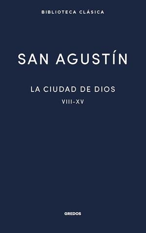 LA CIUDAD DE DIOS II. LIBROS VIII - XV | 9788424939564 | SAN AGUSTÍN