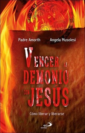 VENCER AL DEMONIO CON JESÚS | 9788428557283 | AMORTH, GABRIELE/MUSOLESI, ANGELA