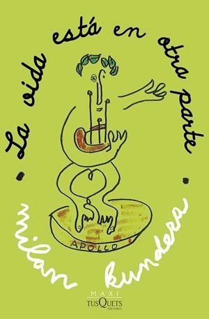 LA VIDA ESTÁ EN OTRA PARTE | 9788411071703 | KUNDERA, MILAN