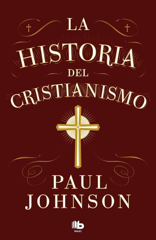 LA HISTORIA DEL CRISTIANISMO | 9788413147673 | JOHNSON, PAUL
