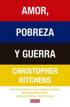 AMOR, POBREZA Y GUERRA | 9788418967764 | HITCHENS, CHRISTOPHER