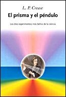 EL PRISMA Y EL PENDULO | 9788484327936 | CREASE