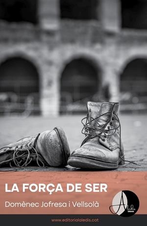 LA FORÇA DE SER | 9788412682908 | JOFRESA I VELLSOLÀ, DOMÈNEC