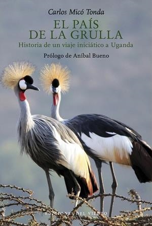 EL PAÍS DE LA GRULLA | 9788418227431 | MICÓ TONDA, CARLOS