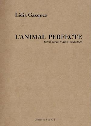 L'ANIMAL PERFECTE | 9788412689143 | GÀZQUEZ, LÍDIA