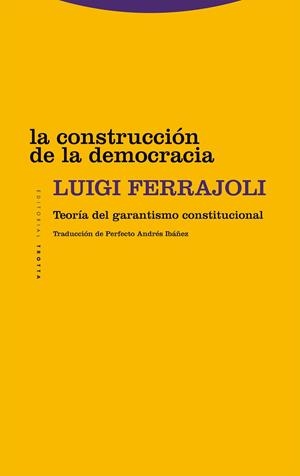 LA CONSTRUCCIÓN DE LA DEMOCRACIA | 9788413642017 | FERRAJOLI, LUIGI
