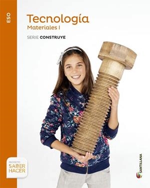 TECNOLOGIA ESO MATERIALES I SERIE CONSTRUYE SABER HACER | 9788468030661 | VARIOS AUTORES
