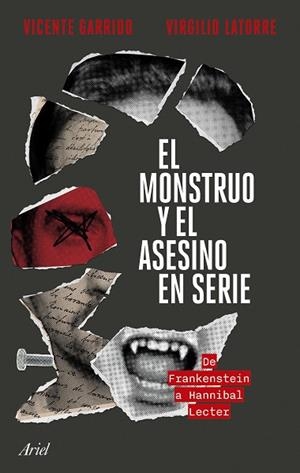 EL MONSTRUO Y EL ASESINO EN SERIE | 9788434436749 | GARRIDO, VICENTE/LATORRE, VIRGILIO