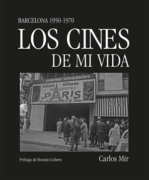 LOS CINES DE MI VIDA | 9788419590374 | MIR, CARLOS