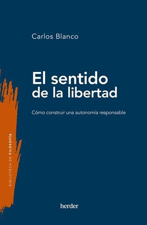 SENTIDO DE LA LIBERTAD | 9788425450723 | BLANCO, CARLOS
