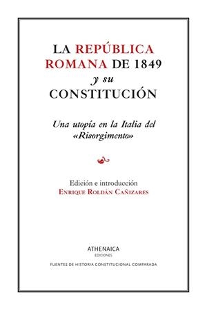 LA REPÚBLICA ROMANA DE 1849 Y SU CONSTITUCIÓN | 9788419874030 | ROLDÁN CAÑIZARES, ENRIQUE