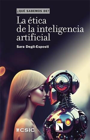 LA ÉTICA DE LA INTELIGENCIA ARTIFICIAL | 9788413528410 | DEGLI-ESPOSTI, SARA